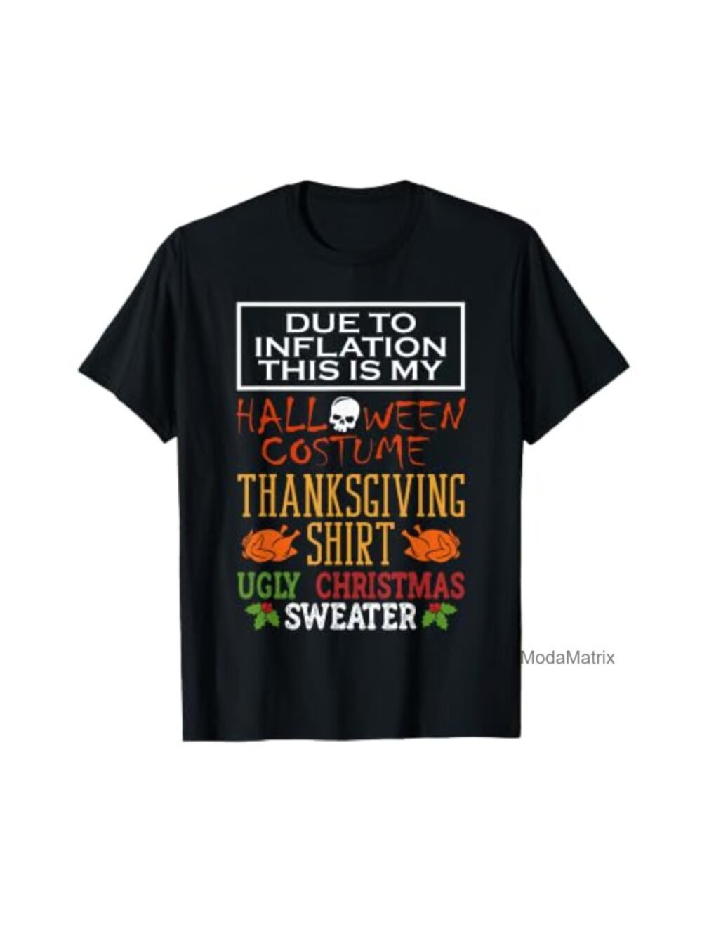 Due to Inflation Halloween Thanksgiving Christmas T-Shirt Short Sleeve